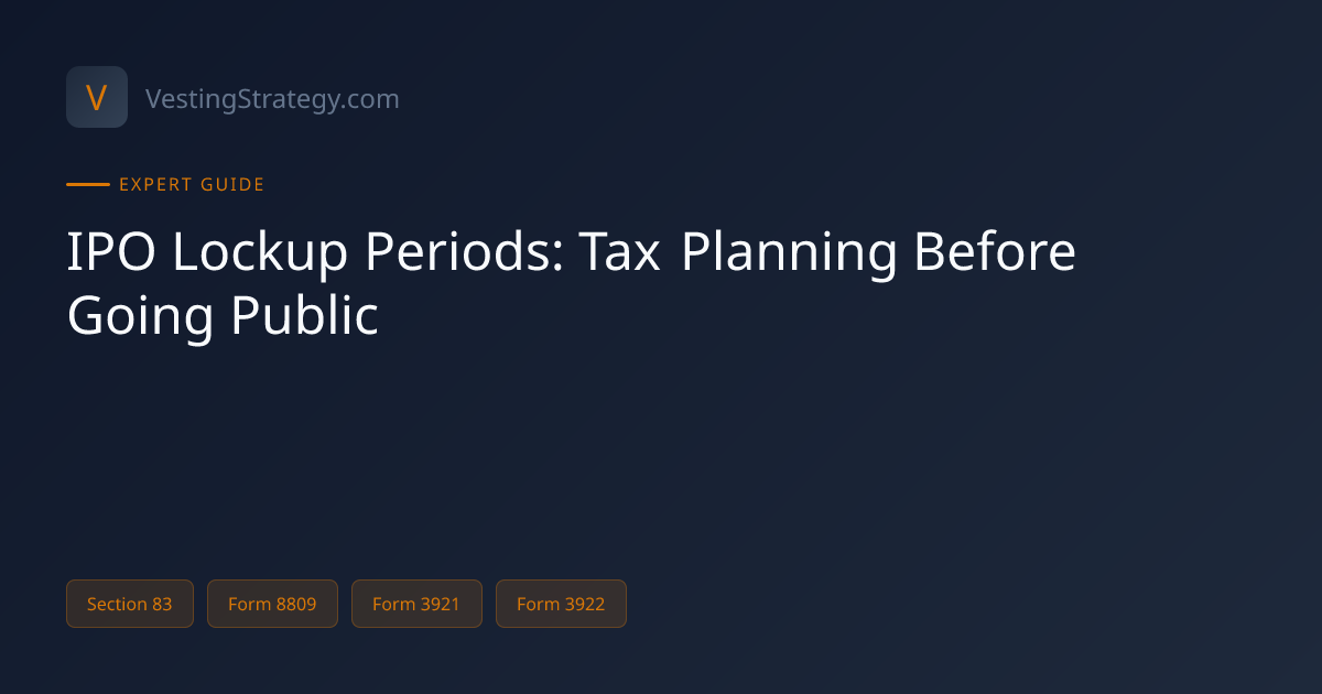 IPO Lockup Periods: Tax Planning Before Going Public | VestingStrategy