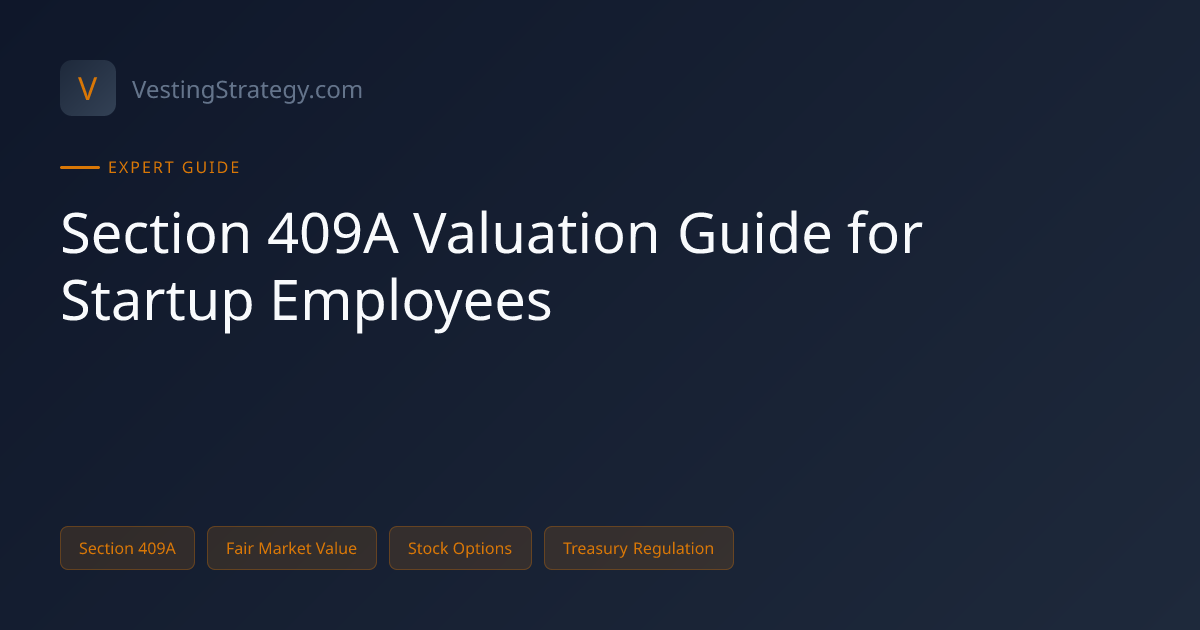 Section 409A Valuation Guide for Startup Employees | VestingStrategy